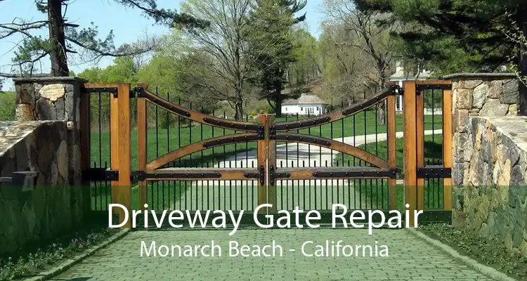 Driveway Gate Repair Monarch Beach - California