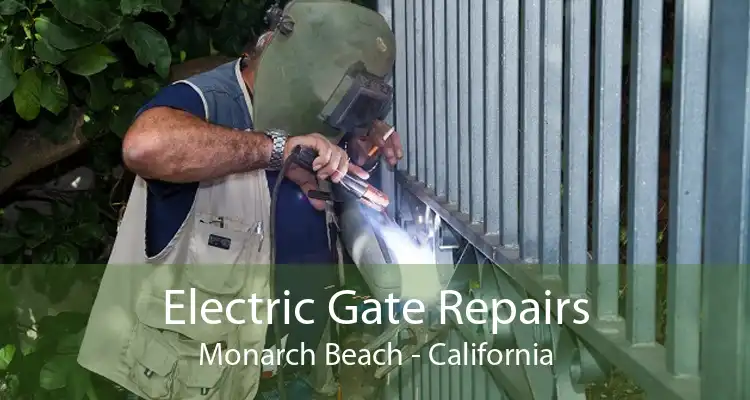 Electric Gate Repairs Monarch Beach - California