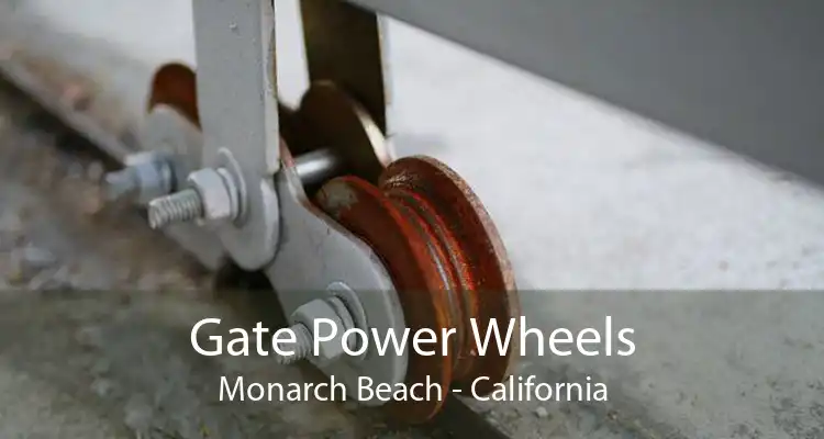 Gate Power Wheels Monarch Beach - California