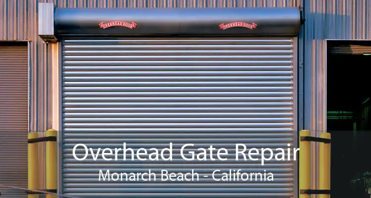 Overhead Gate Repair Monarch Beach - California