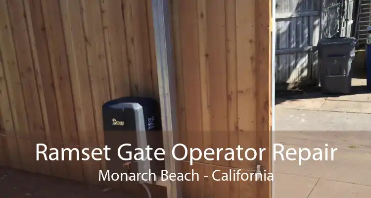 Ramset Gate Operator Repair Monarch Beach - California