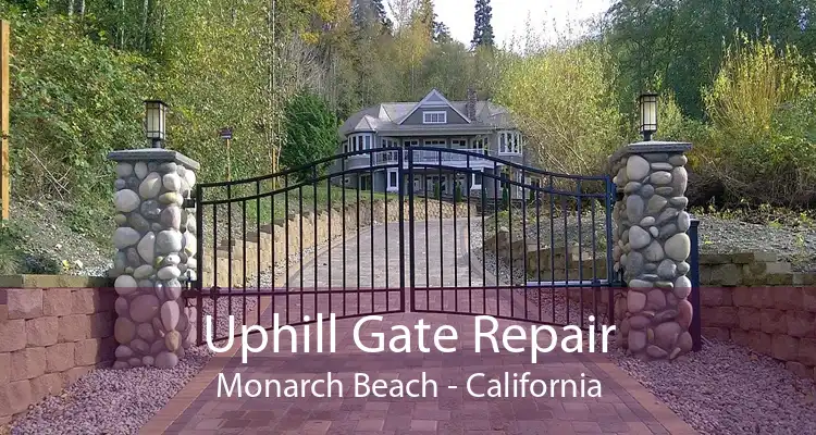 Uphill Gate Repair Monarch Beach - California